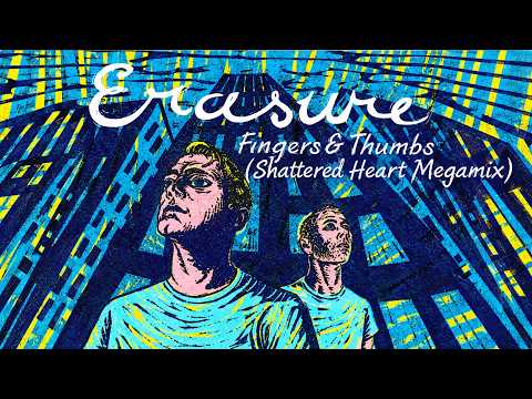 Erasure - Fingers & Thumbs (Shattered Heart Megamix)