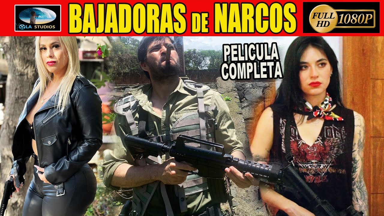 🎥  BAJADORAS DE NARCOS - PELICULA COMPLETA NARCOS | Ola Studios TV 🎬
