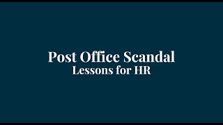Post Office scandal - Lessons for HR