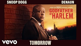 Смотреть клип Godfather Of Harlem, Snoop Dogg - Tomorrow (Official Audio) Ft. Denaun