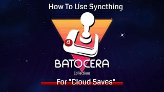 How To 'Cloud Save' with Syncthing on Batocera