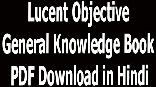 Lucent Objective General Knowledge Book PDF Download in Hindi screenshot 4