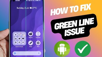 How To Fix Green Line On Phone Screen Android (Easy Method) 
