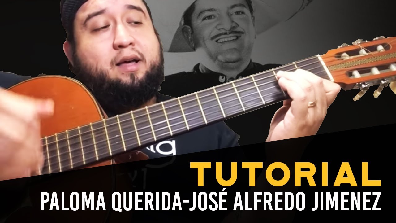 Jose Alfredo Jimenez Paloma querida (Tutorial) YouTube