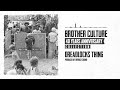 Brother Culture - 40 Years Anniversary (Full Album)