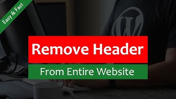 How To Remove Header From Entire Wordpress Website ✅ Easy And Fast