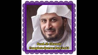 Saad Al Ghamdi ∥Complete Quran∥ Part 2 of 3