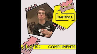 Mantissa Mix 192: Compliments