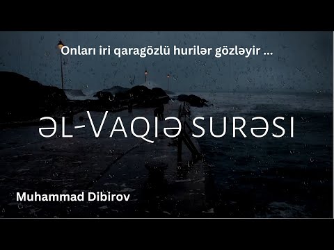 Vaqiə surəsi - Muhammad Dibirov | محمد ديبيروف - سورة الواقعة