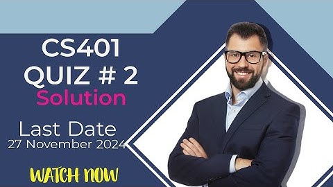 CS401 Quiz 2 Solution 2024 | Live Attempt by The Merciful Academy