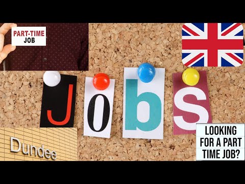 Part Time Jobs in Dundee |  Jobs for students in UK | Study in UK