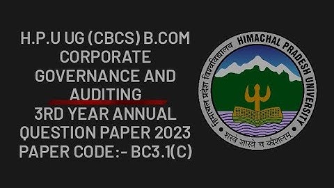 HPU UG (cbcs) B.COM. Corporate Governance and auditing 3rd year question papers 2023