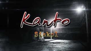 Kanto - Siakol || With Lyrics ||