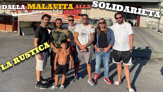 La Rustica dalla Malavita alla solidarietà e un campo Nomadi autonomo