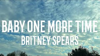 Britney Spears - Baby One More Time (lyrics)