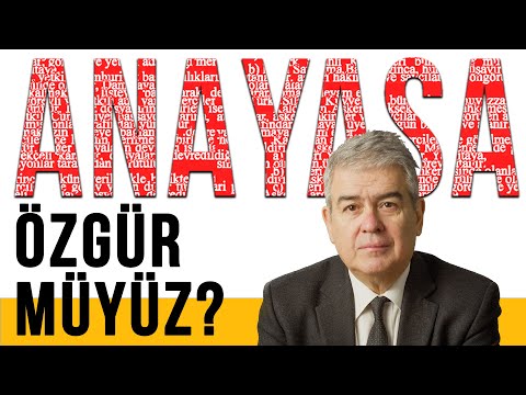 Özgür müyüz? - TC Anayasaları - Prof. Süheyl Batum - B05