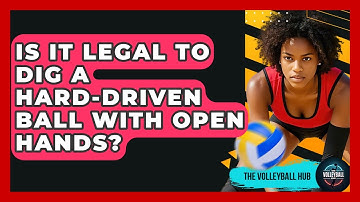 Is It Legal To Dig A Hard-driven Ball With Open Hands? - The Volleyball Hub
