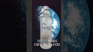 Água Mais Cara Do Mundo