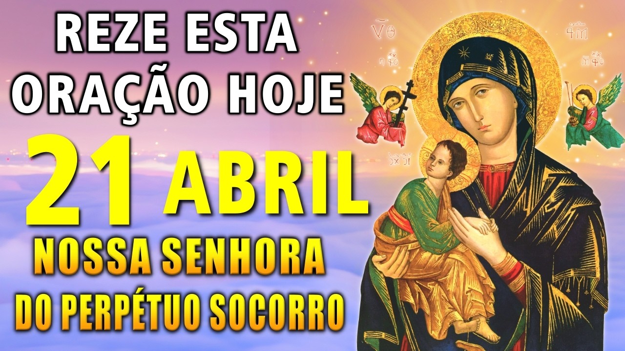 Oração a NOSSA SENHORA DO PERPÉTUO SOCORRO, para RESOLVER CAUSAS URGENTES E IMPOSSÍVEIS em 24 Horas.