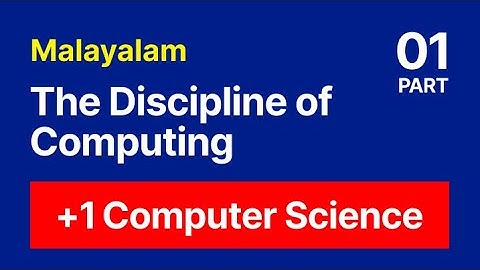 Plus One Computer Science | Chapter 1 : The Discipline of Computing | Part 1| Malayalam | CS WINGS