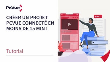 PcVue - Tuto - Créer un projet PcVue connecté en moins de 15 min !