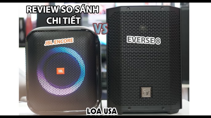 JBL ENCORE vs ELECTRO VOICE EVERSE8 | Review so sánh chi tiết và ...
