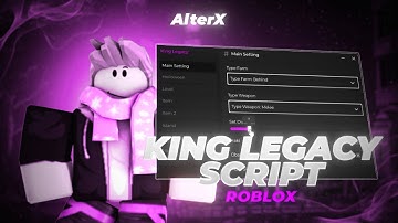 King Legacy Script [Free] | Roblox x King Legacy Executor | King Legacy Executor