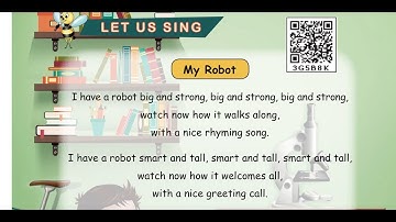 MY ROBOT - UNIT 1  - TERM 1 - ENGLISH - 4TH  STANDARD - Let us sing