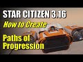 Star Citizen 3.16 - Paths of Progression | Creating Your Own Progression | Ships, Reputation & Skill