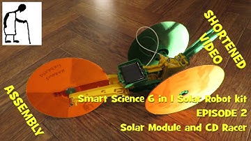 Smart Science 6 in 1 Solar Robot kit - Episode 2 Solar Module and CD Racer SHORT