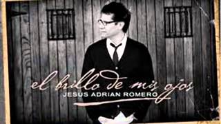 Video thumbnail of "Jesus Adrian Romero   Crece Mas Mi Amor Por Ti"