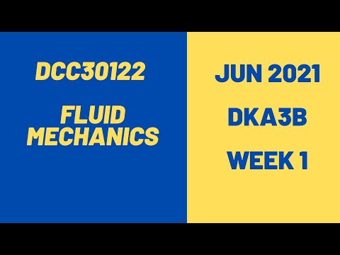 Week1 extend DCC30122 Fluid Mechanics DKA3B