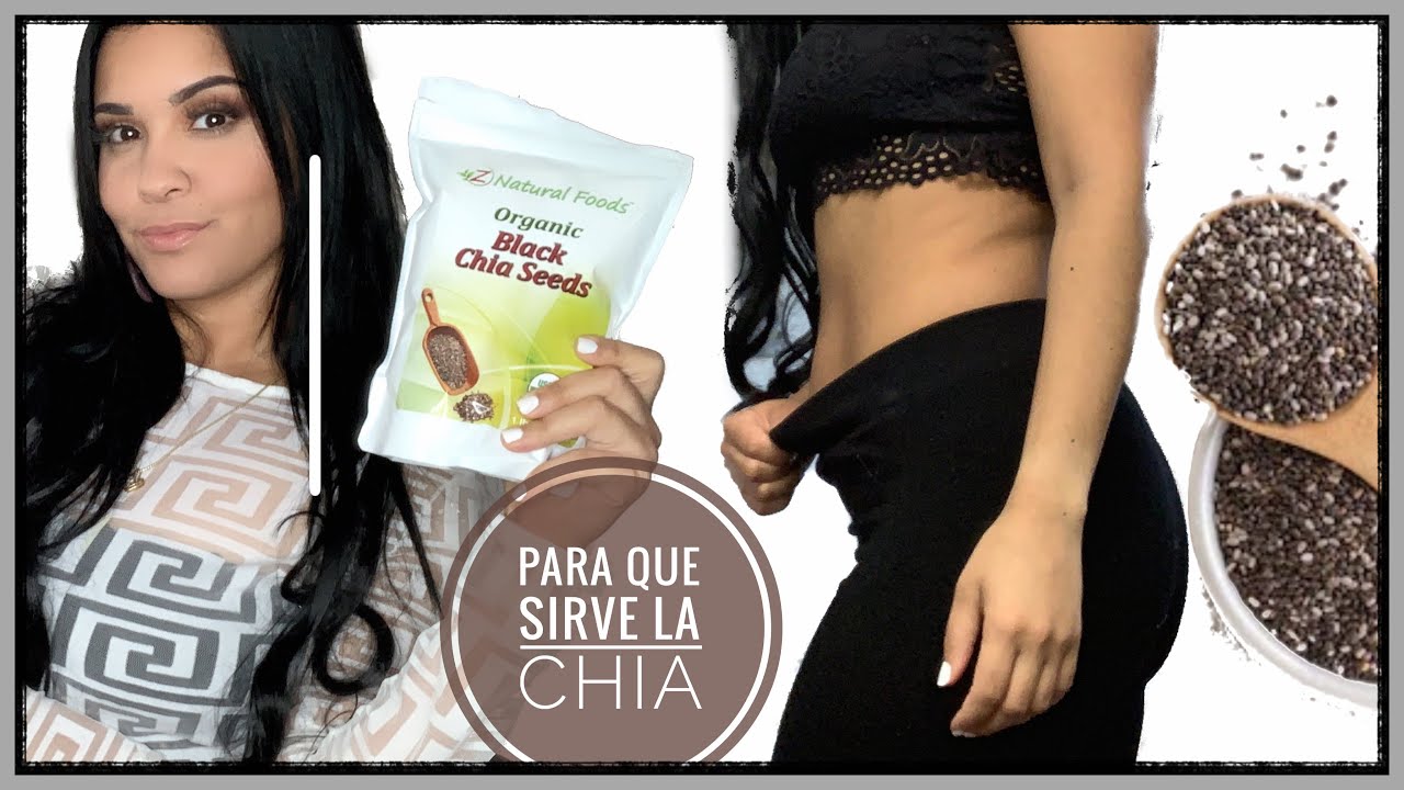 Beneficios de la Chia, Propiedades de la Chia, Semillas de Chia, Para que S...