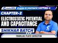 Class 12 Physics Ch-2 Electrostatic Potential and Capacitance Lecture 9 Parallel Plate Capacitor