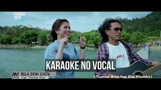 Thomas Arya Feat Elsa Pitaloka | Rela Demi Cinta (Karaoke: No Vocal Version)