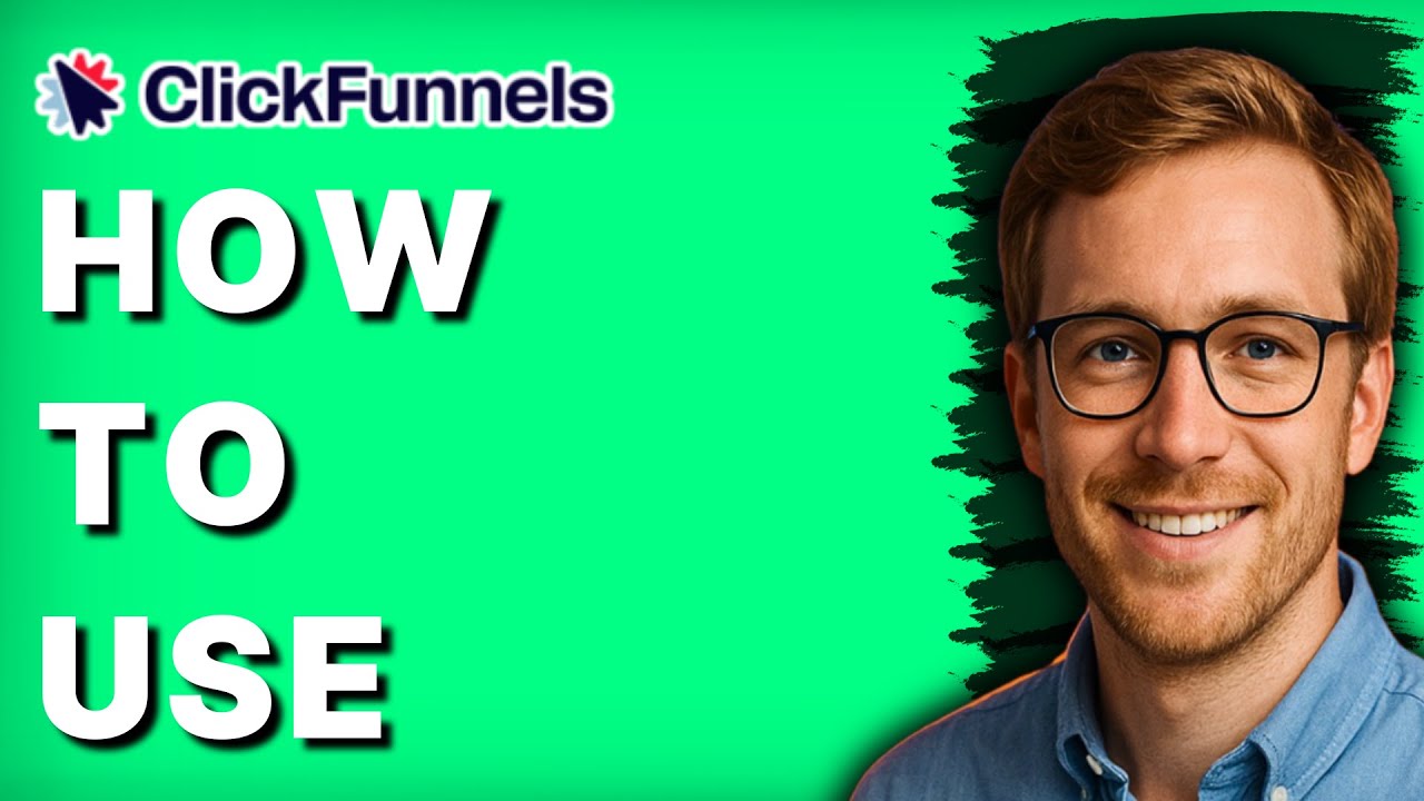 How to Use ClickFunnels [2026 Full Guide] - YouTube