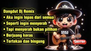 Dangdut DJ Remix - Beban Hidup Terasa Berat, Akankah Aku Bertahan?