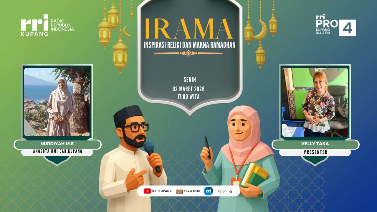 [ LIVE ] IRAMA - INSPIRASI RELIGI DAN MAKNA RAMADHAN | PRO 4 RRI KUPANG