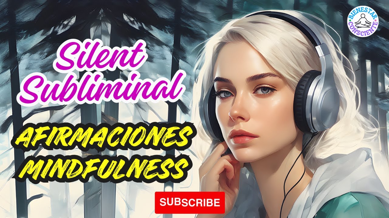 🌟 SUBLIMINAL SILENCIOSO PARA MINDFULNESS | 🌿 REPROGRAMA TU MENTE - YouTube