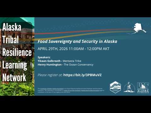 AKTRLN Info Session Food Sovereignty and Security in Alaska