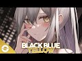 Nightcore - BLACKBLUEYELLOW - (Lyrics)