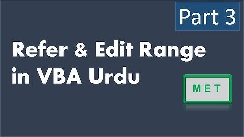 Refer & Edit Range in VBA Urdu - Part 3