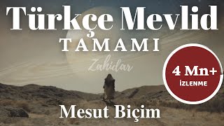 Çok Beklenen Türkçe Mevlid Tamamı ᴴᴰ - Zahidar Mesut Biçim