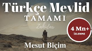 Çok Beklenen Türkçe Mevlid Tamamı ᴴᴰ - Zahidar Mesut Biçim 