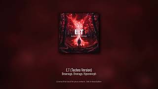 E.T (Techno Version) by Besomage, Bromage, Hypermorph