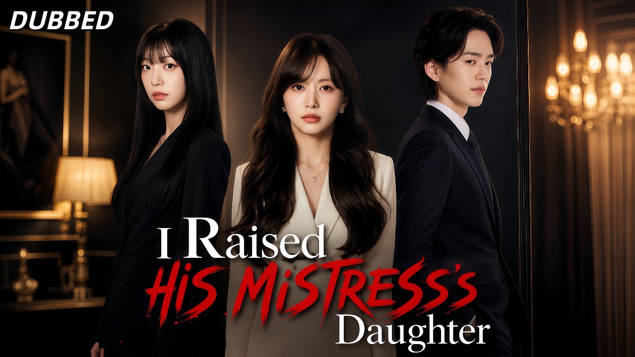 I Raised His Mistress’s Daughter (DUBBED) | She Gave Up Motherhood to Save Her Husband…#dramabox