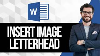 How to Insert Image Letterhead in Word document