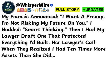 My Fiancée Announced: "I Want A Prenup. I