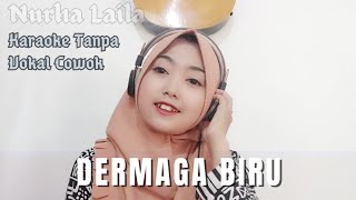 Dermaga Biru Thomas Arya - Karaoke Tanpa Vokal Cowok bareng Nurha Laila