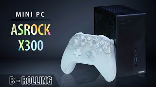 Mini PC ASRock X300 | B Rolling